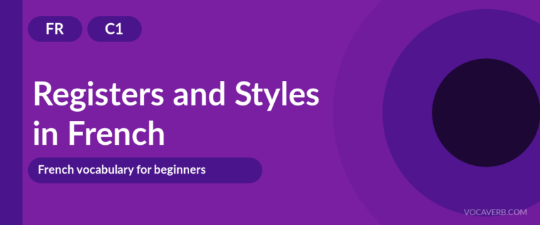 Registers and Styles in French - FR - C1