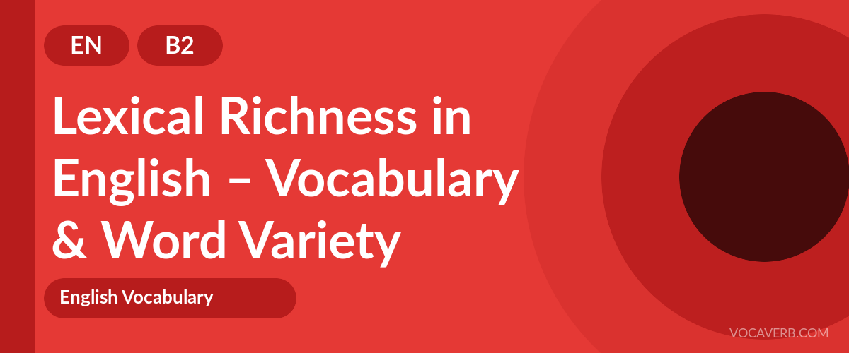 Lexical Richness in English – Vocabulary & Word Variety - EN - B2