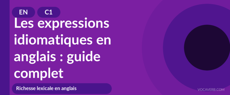 Les expressions idiomatiques en anglais : guide complet - EN - C1