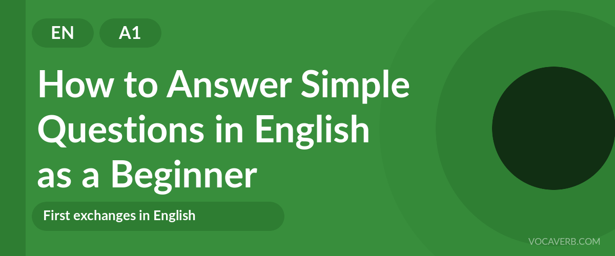 How to Answer Simple Questions in English as a Beginner [A1]